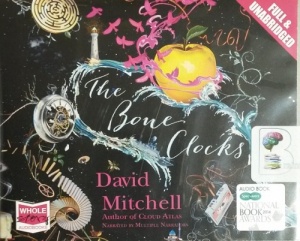 The Bone Clocks written by David Mitchell performed by Jessica Ball, Leon Williams, Colin Mace and Steven Crossley on CD (Unabridged)